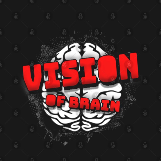 Vision of Brain First Collection by visionofbrain