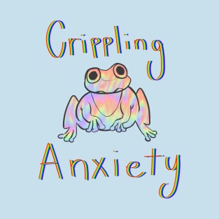 Crippling Anxiety Frog T-Shirt