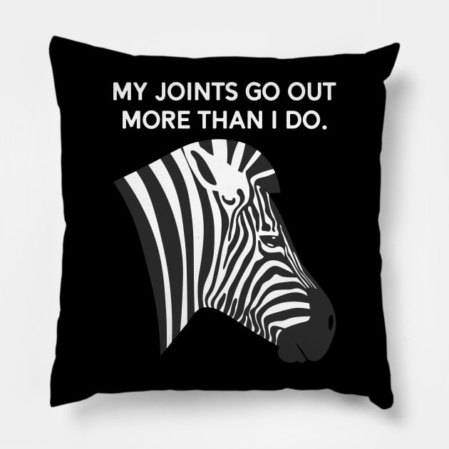 Ehlers Danlos My Joints Go Out More Than I Do Pillow by Jesabee Designs