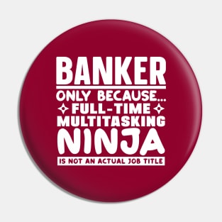 Banker Ninja Pin