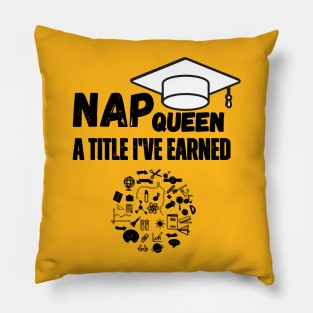 "Nap Queen: A Title I've Earned." Pillow