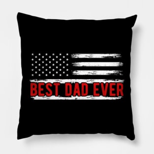 Best Dad Ever Father's Day American Flag Dad Pillow