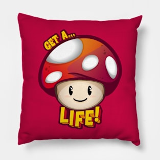 Mushroom Fan Art Get a Life! Pillow