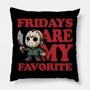 Fridays Are My Favorite Pillow