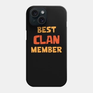 Best Clan Member Phone Case