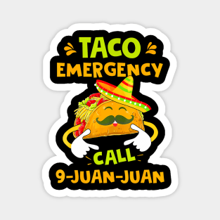 Taco Emergency Call 9 Juan Juan Cinco De Mayo Magnet