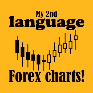 My 2nd Language Forex Chart T-Shirt