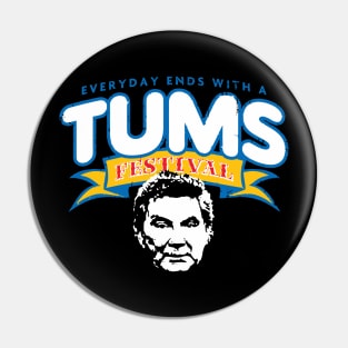 Tums Festival Pin