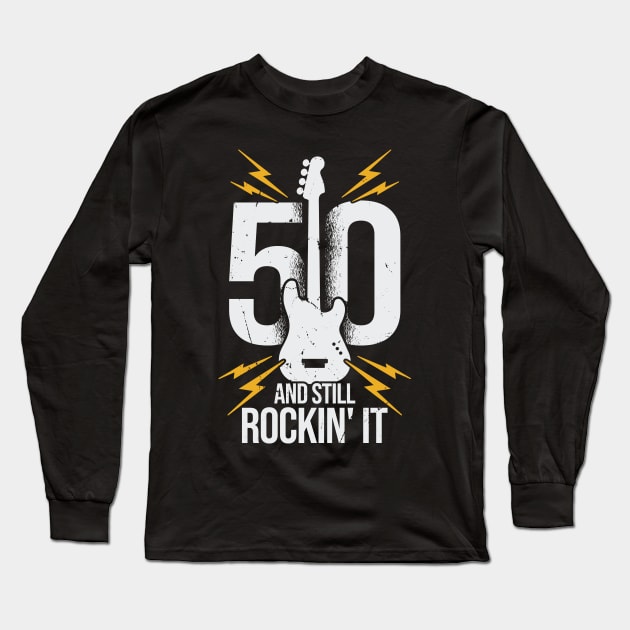 Guitar Musician Still Rockin It Fiftieth Birthday T Shirt Guitar Musician Still Rockin It Fiftieth Birthday T Shirt