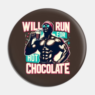 Will Run For Hot Chocolate Lover Funny Fitness Melanin Guy Pin