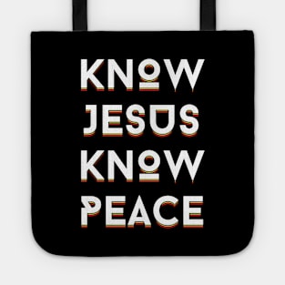 Know Jesus Know Peace | Christian Typography Tote