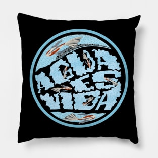 Agua es vida with fishes Pillow