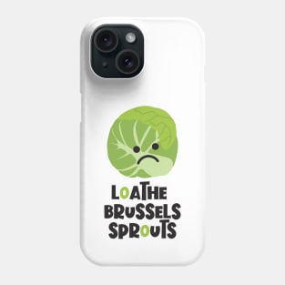 Loathe Brussels Sprouts Phone Case