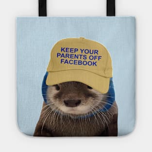 Keep Your Parents Off Facebook - Funny Otter Joke Meme Tote