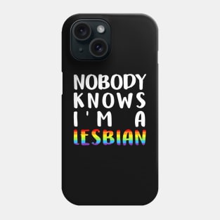 Knows Im A Lesbian LGBT-Q Pride Gay Proud Ally Phone Case
