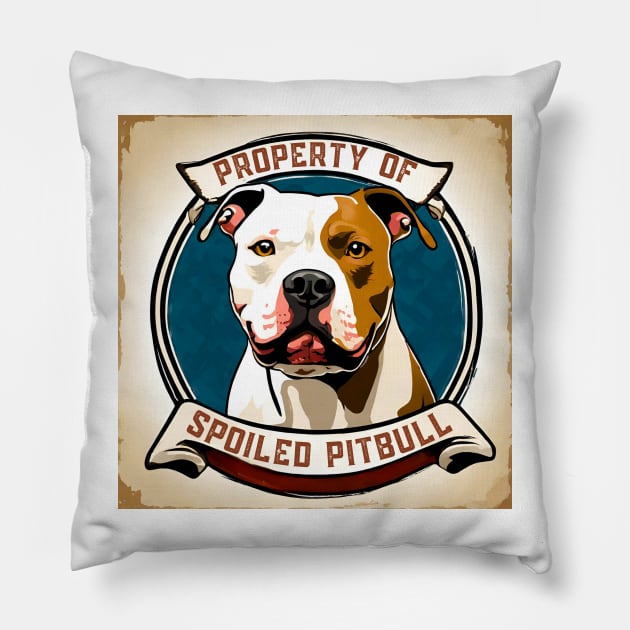 Property of a Spoiled Pitbull Pillow by Doodle and Things