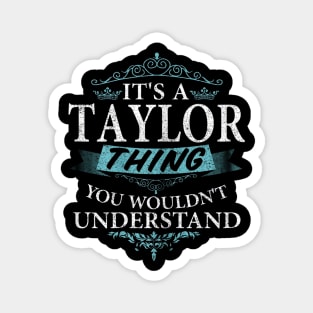 It's taylor thing you wouldn't understand - Vintage Magnet