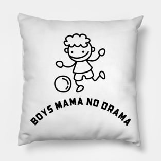 BOys mama, mum of boys, mum with sons, funny mum of boys humor slogan Pillow