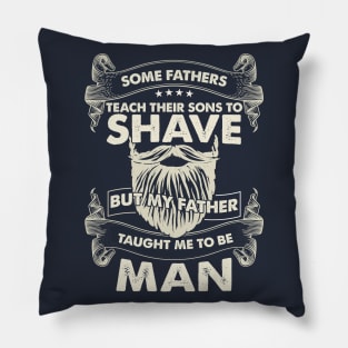 My Father Taught Me Pillow