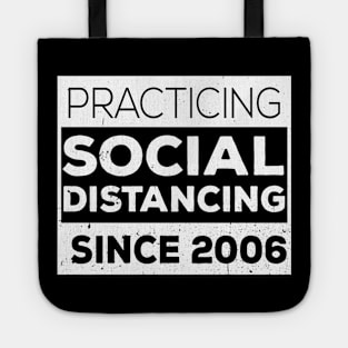 Practicing Social Distancing Since i was born Tote