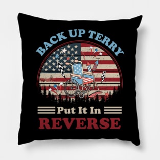 Back Up Terry Put It In Reverse Firework Vintage 4th Of July Pillow