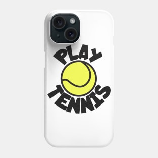 Play tennis Phone Case