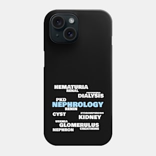 Nephrologists' favorite words, blue Phone Case