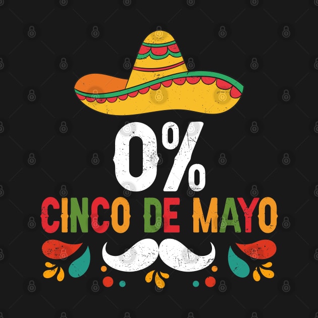 0% Cinco De Mayo Fiesta Sombrero Funny by TeeTypo