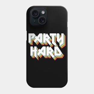 PARTY HARD - Typographic Statement Design Phone Case