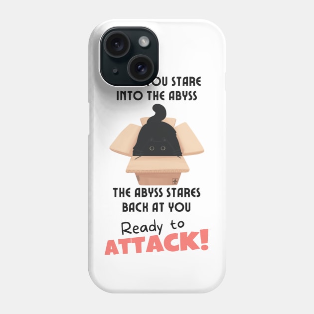 When you stare into the abyss the abyss stares back at you Phone Case by CriticalCat