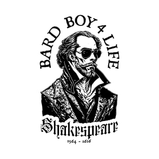 Funny William Shakespeare Sunglasses Bard Boy 4 Life T-Shirt