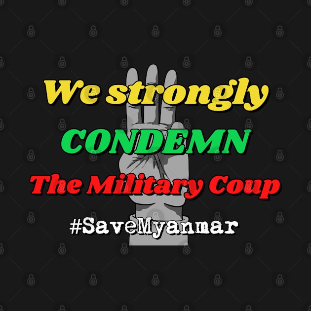 We strongly condemn the military coup #SaveMyanmar by Try It