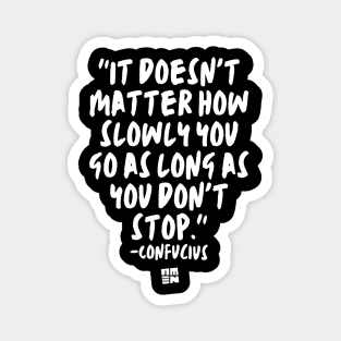 Confucius Says - DON'T STOP Magnet