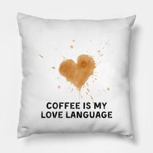 coffee is my love language Pillow