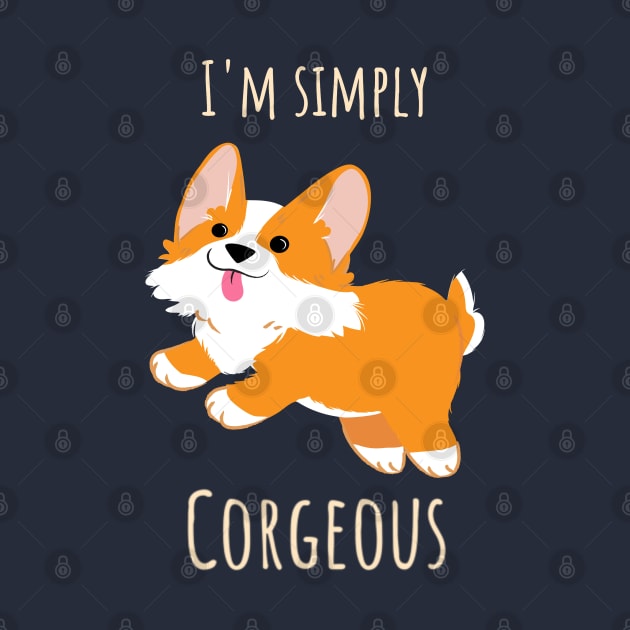 I'm simply Corgeous Cute Corgi Illustration by CLPDesignLab