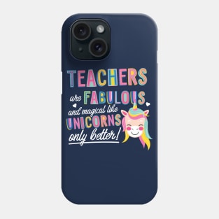 Teachers are like Unicorns Gift Idea Phone Case