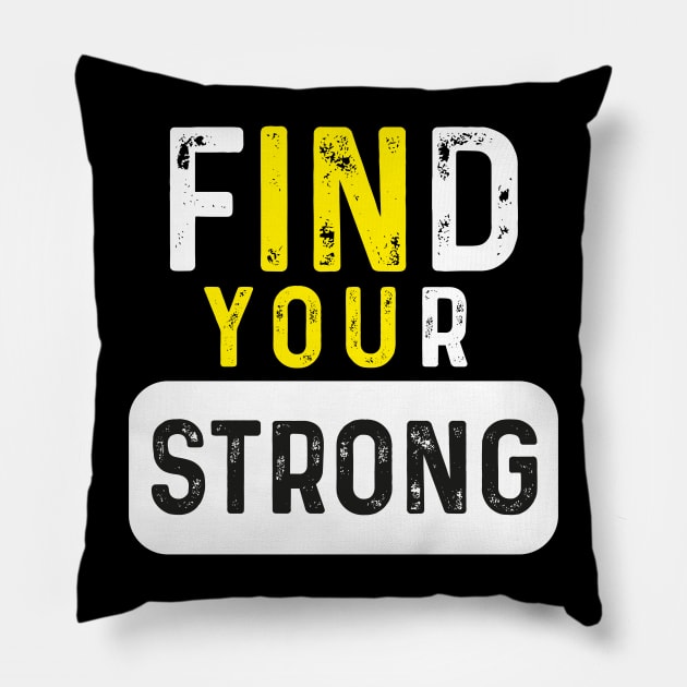 Find Your Strong (In You) Motivational Muscle Quotes Pillow by GreenSpaceMerch