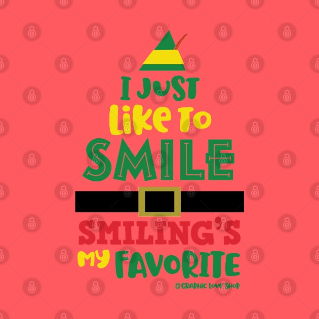 I Just Like to Smile, Buddy the Elf © GraphicLoveShop by GraphicLoveShop