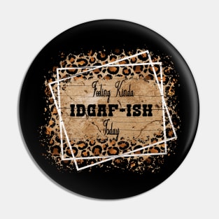 Feeling Kinda IDGAFish Today funny quote Pin