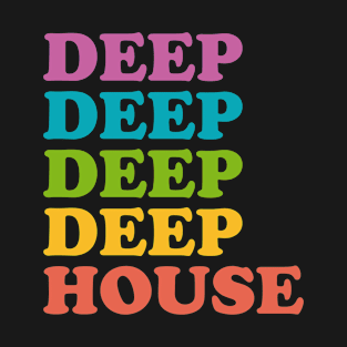 Deep House - House Music EDM DJ Retro T-Shirt