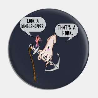 The Dinglehopper Pin