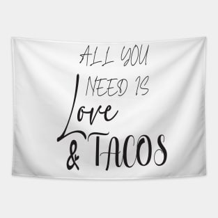 All You Need Is Love and Tacos Cute Funny cute Valentines Day Tapestry