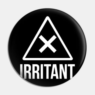 Irritant Sign Pin