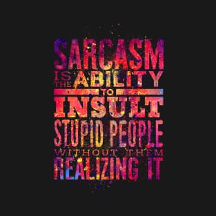 Sarcasm T-Shirt