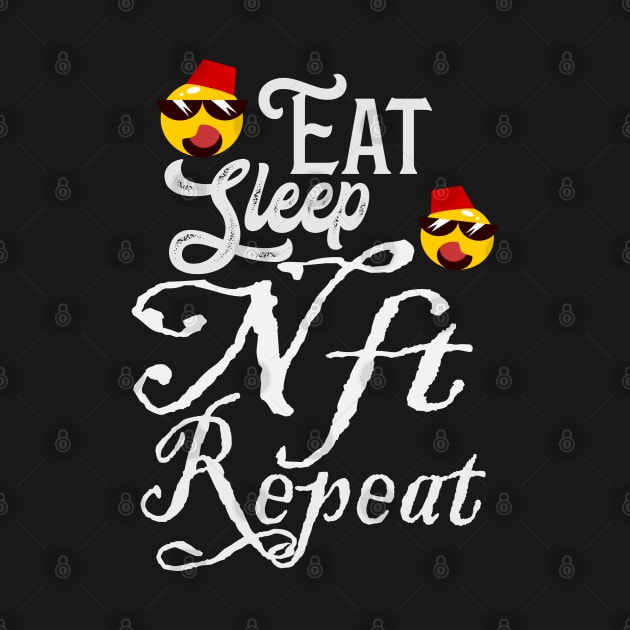 i love NFT ,Eat Sleep Nft Repeat by jaml-12