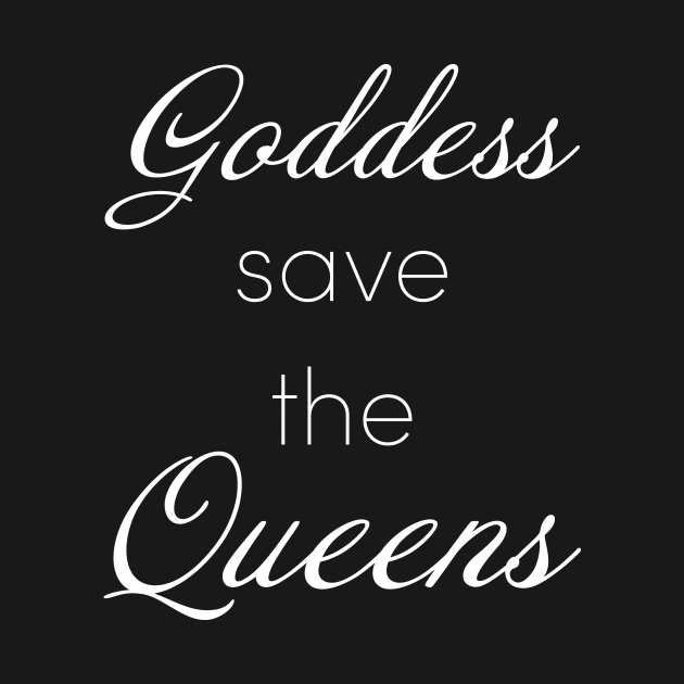Goddess save the Queens by CoolSheep