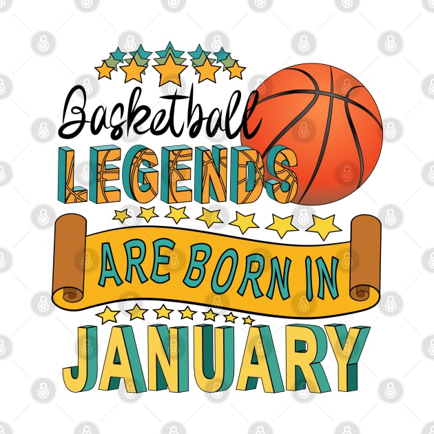 Basketball Legends Are Born In January by Designoholic