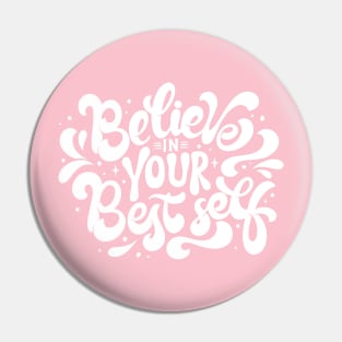 Believe in yourself Pin