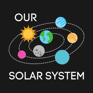 Science Our Solar System Space T-Shirt