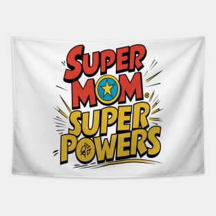 Super mom Super powers Tapestry